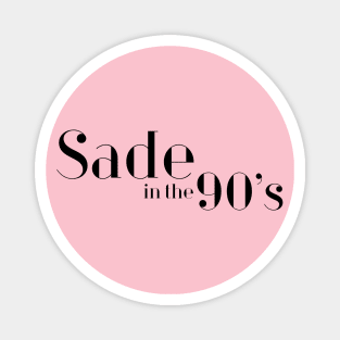 Sade in the 90s Magnet